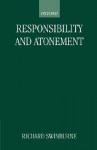 Responsibility and Atonement - Richard Swinburne