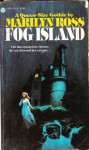 Fog Island - Marilyn Ross