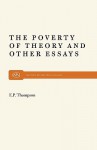 The Poverty of Theory and Other Essays - E.P. Thompson