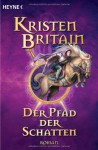 Der Pfad der Schatten - Kristen Britain