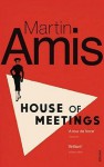 House of Meetings - Martin Amis