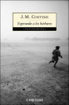 Esperando a los bárbaros - J.M. Coetzee