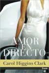 Amor en directo - Carol Higgins Clark