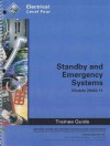 Standby and Emergency Systems Trainee Guide, Module 26403-11: Electrical, Level Four - National Center for Construction Educati