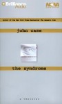 The Syndrome (Audio) - John Case, Dick Hill