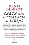 Carta sobre el comercio de libros - Denis Diderot, Sergio Vila-Sanjuán, Roger Chartier, Alejandro Garcia Schnetzer