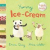 Yummy Ice-Cream - Emma Quay, Anna Walker