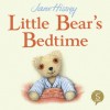 Little Bear's Bedtime - Jane Hissey