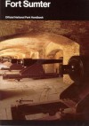 Fort Sumter: Anvil of War : Fort Sumter National Monument, South Carolina - United States National Park Service, United States National Park Service