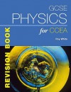 GCSE Physics for CCEA Revision Book (CCEA GCSE Science) - Roy White