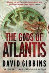 The Gods Of Atlantis - David Gibbins