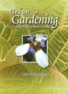 Urban Gardening: A Hong Kong Gardener's Journal - Arthur Van Langenberg, Christian Barry, Ip Kung Sau, Arthur Van Langenberg