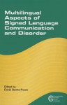 Multilingual Aspects of Signed Language Communication and Disorder: 0 - David Quinto-Pozos