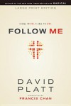 Follow Me: A Call to Die. a Call to Live. - David Platt