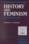 History and Feminism: A Glass Half Full - Judith P. Zinsser