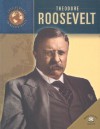 Theodore Roosevelt - Geoffrey M. Horn