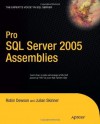 Pro SQL Server 2005 Assemblies (Expert's Voice) - Robin Dewson, Julian Skinner