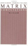 Matrix Computations (Johns Hopkins Studies in Mathematical Sciences)(3rd Edition) - Gene H. Golub, Charles F. Van Loan