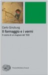 Il formaggio e i vermi - Carlo Ginzburg