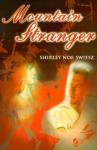 Mountain Stranger - Shirley Noe Swiesz