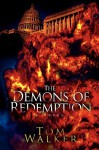 The Demons of Redemption - Tom Walker