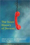 The Inner History of Devices - Sherry Turkle