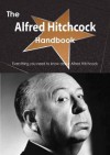 The Alfred Hitchcock Handbook - Everything You Need to Know about Alfred Hitchcock - Emily Smith