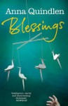 Blessings. Anna Quindlen - Anna Quindlen