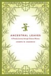 Ancestral Leaves: A Family Journey through Chinese History - Joseph W. Esherick