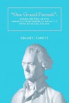 One Grand Pursuit: A Brief History of the American Philosophical Society's First 250 Years, 1743-1993 - Edward C. Carter