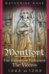 Montfort: The Viceroy - 1243 to 1253 (Monfort, #2) - Katherine Ashe