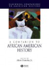 A Companion to African American History - Alton Hornsby Jr., Alton Hornsby Jr.