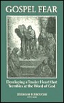 Gospel Fear (Puritan Writings) - Jeremiah Burroughs