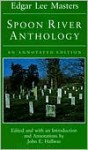 Spoon River Anthology - Edgar Masters, John E. Hallwas (Editor)