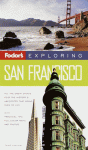 Fodor's Exploring San Francisco, 3rd Edition (Exploring Guides) - Fodor's Travel Publications Inc.