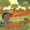 Fall Pumpkins: Orange and Plump (Cloverleaf Books - Fall's Here!) - Martha E.H. Rustad, Amanda Enright