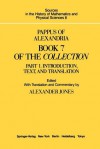 Pappus of Alexandria Book 7 of the Collection: Part 1. Introduction, Text, and Translation - Alexander Jones