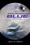 Prussian Blue Revenge - John A. Davis