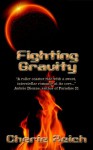 Fighting Gravity - Cherie Reich