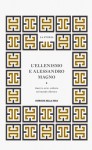 La Storia : L'ellenismo e Alessandro Magno: guerra, arte, cultura nel mondo ellenico - Peter Levi, Pierfrancesco Callieri, Mario Attilio Levi