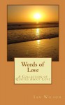 Words of Love: A Collection of Quotes about Love - Ian Wilson