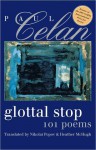 Glottal Stop: 101 Poems by Paul Celan - Paul Celan, Nikolai Popov, Heather McHugh