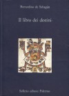 Il libro dei destini - Bernardino de Sahagún, Pietro Pizzari