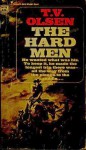 The Hard Men - Theodore V. Olsen