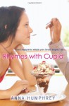 Rhymes with Cupid - Anna Humphrey