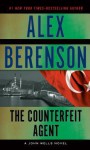 The Counterfeit Agent - Alex Berenson