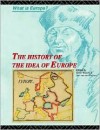 The History Of The Idea Of Europe - Pim den Boer, Ole Wæver