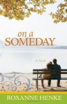 On a Someday - Roxanne Henke