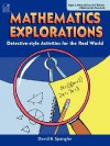 Mathematics Explorations: Detective-Style Activities for the Real Work - Teacher Resource - David Spangler