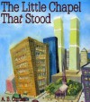 The Little Chapel that Stood - A.B. Curtiss, Mirto Golino